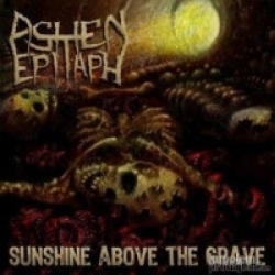 Ashen Epitaph – Sunshine Above The Grave/2 CD